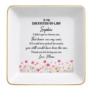To My Daughter In Law Floral Jewelry Dish With Son's Match Message - Personalized Custom Jewelry Dish, Square Ceramic Dish - DILA316_SCRD