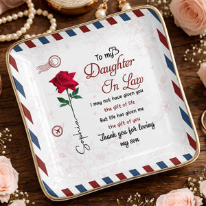 To My Daughter In Law Life Has Given Me The Gift Of You Rose - Personalized Custom Jewelry Dish, Ceramic Dish, Square Shape - DILA332_SCRF