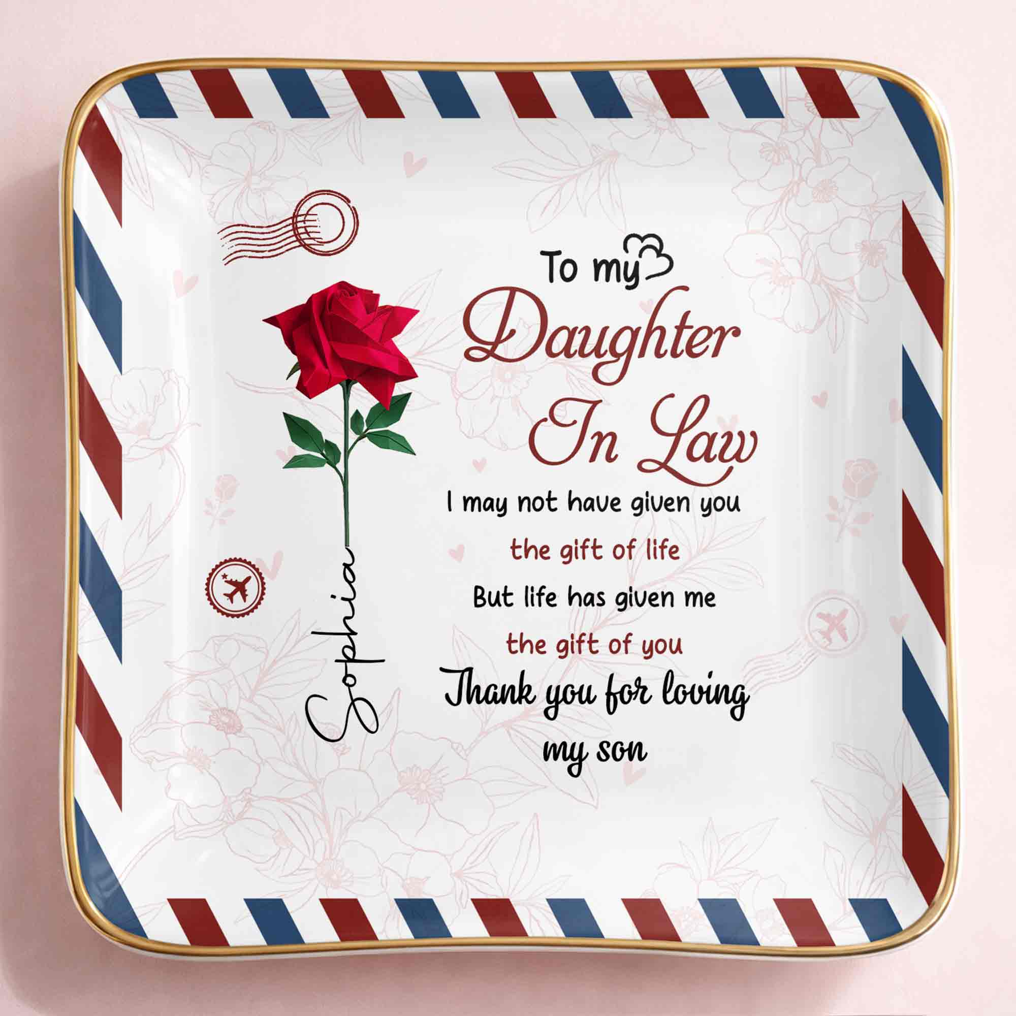 To My Daughter In Law Life Has Given Me The Gift Of You Rose - Personalized Custom Jewelry Dish, Ceramic Dish, Square Shape - DILA332_SCRF