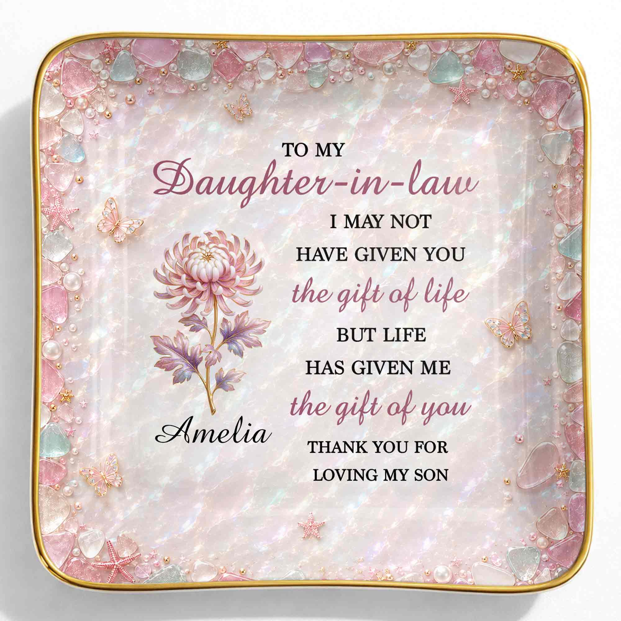 To My Daughter In Law Life Has Given Me The Gift Of You Flower Sea Glass - Personalized Custom Jewelry Dish, Ceramic Dish, Square Shape - DILA345_SCRF