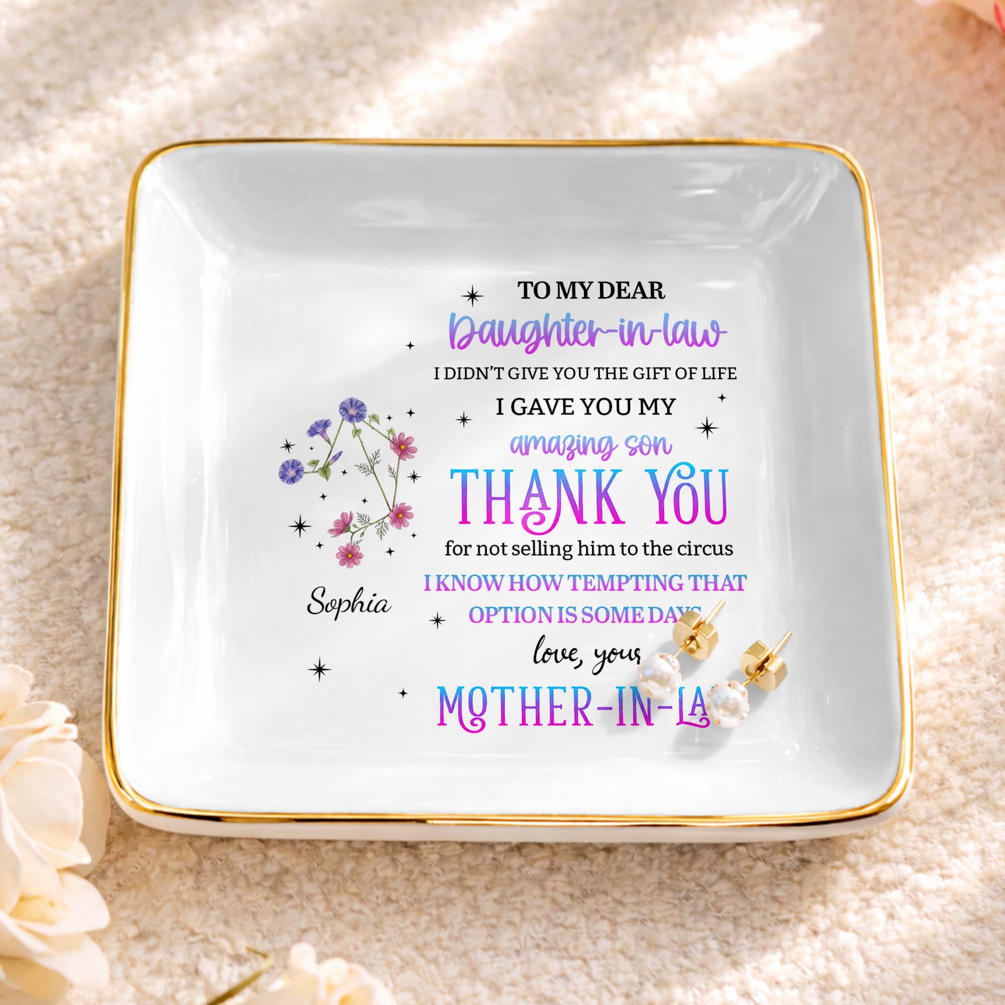 To My Dear Daughter In Law Flower Thank You For Not Selling Him - Personalized Custom Jewelry Dish, Ceramic Dish, Square Shape - DILA356_SCRF