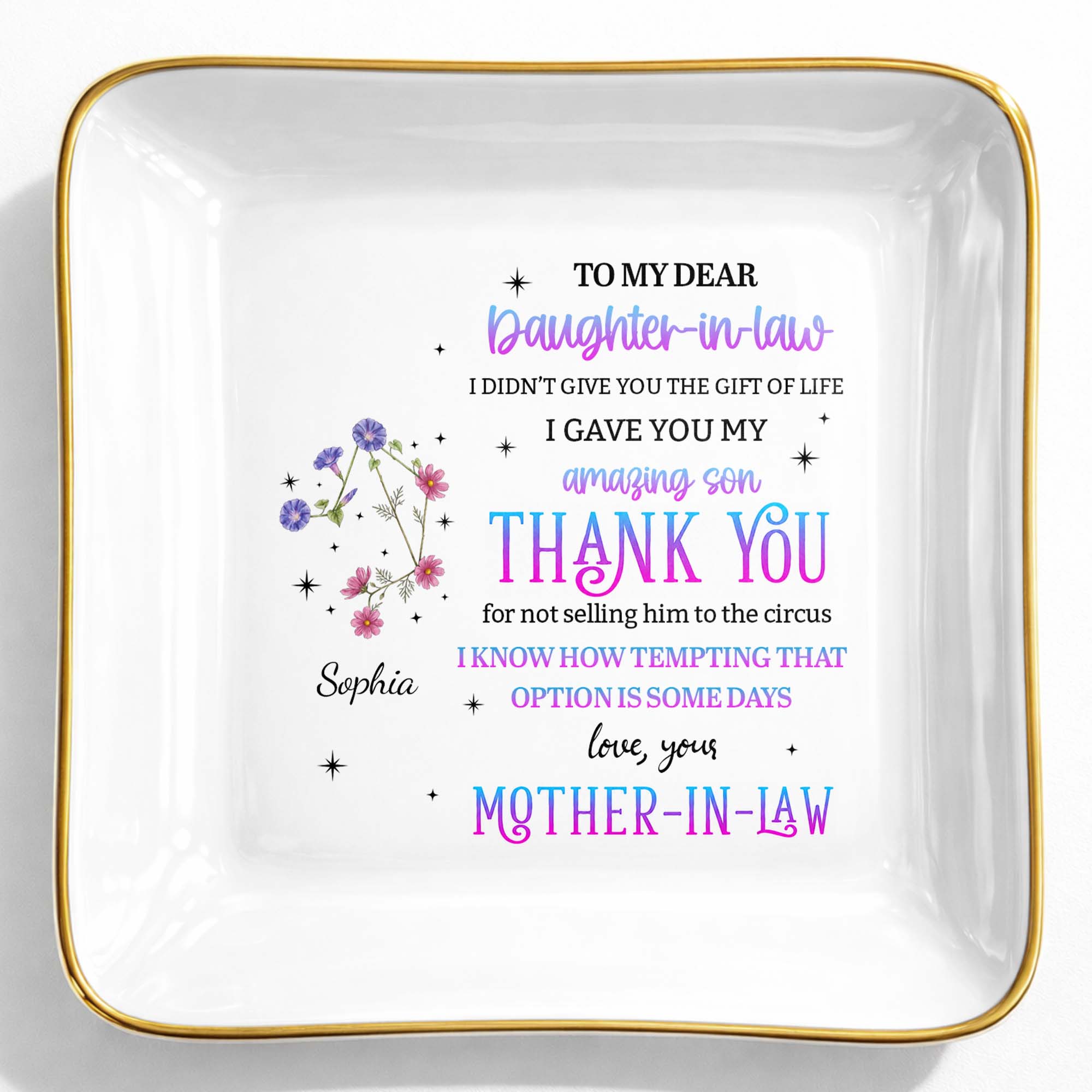To My Dear Daughter In Law Flower Thank You For Not Selling Him - Personalized Custom Jewelry Dish, Ceramic Dish, Square Shape - DILA356_SCRF