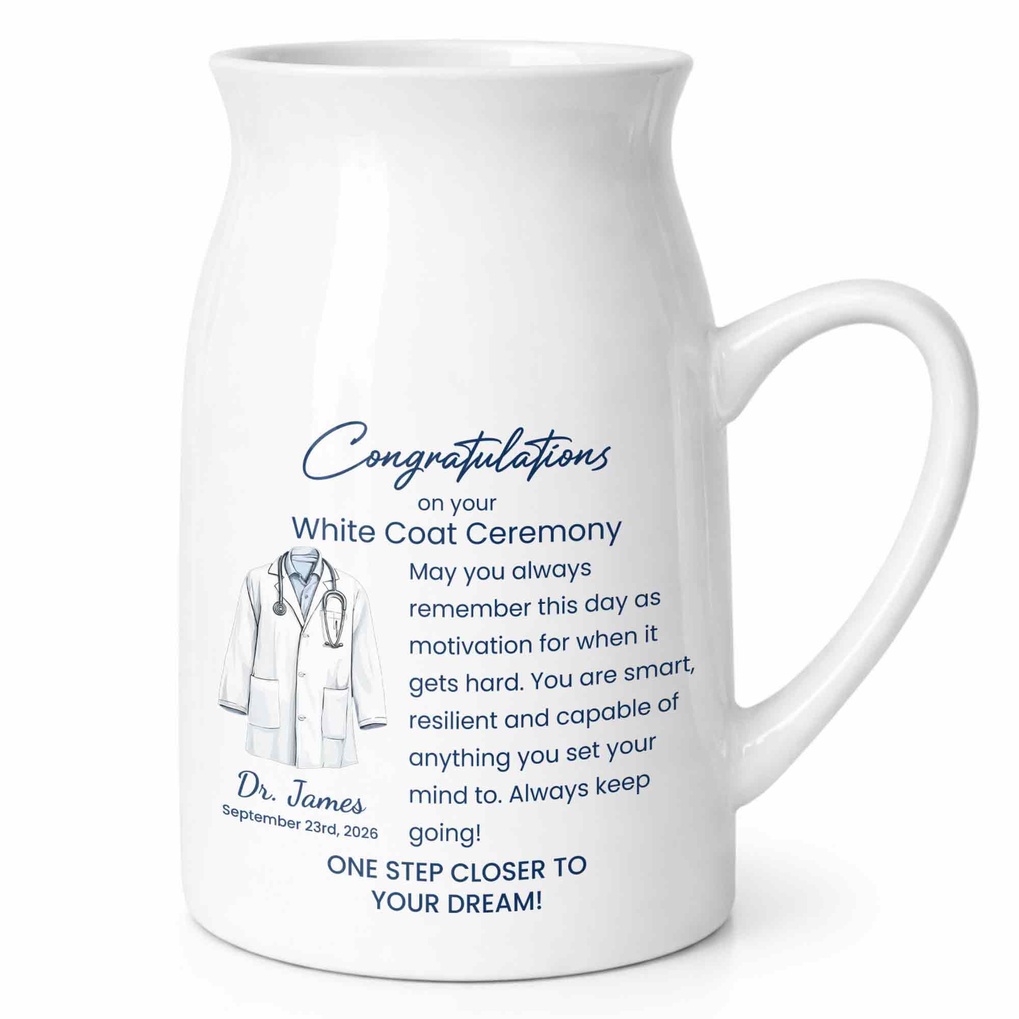 Congratulations On Your White Coat Ceremony With Medical Uniform Design - Personalized Ceramic Flower Vase