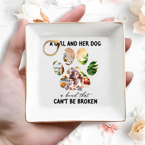 A Girl And Her Dog Bond That Can't Be Broken - Personalized Custom Jewelry Dish - DOG008_SCRD