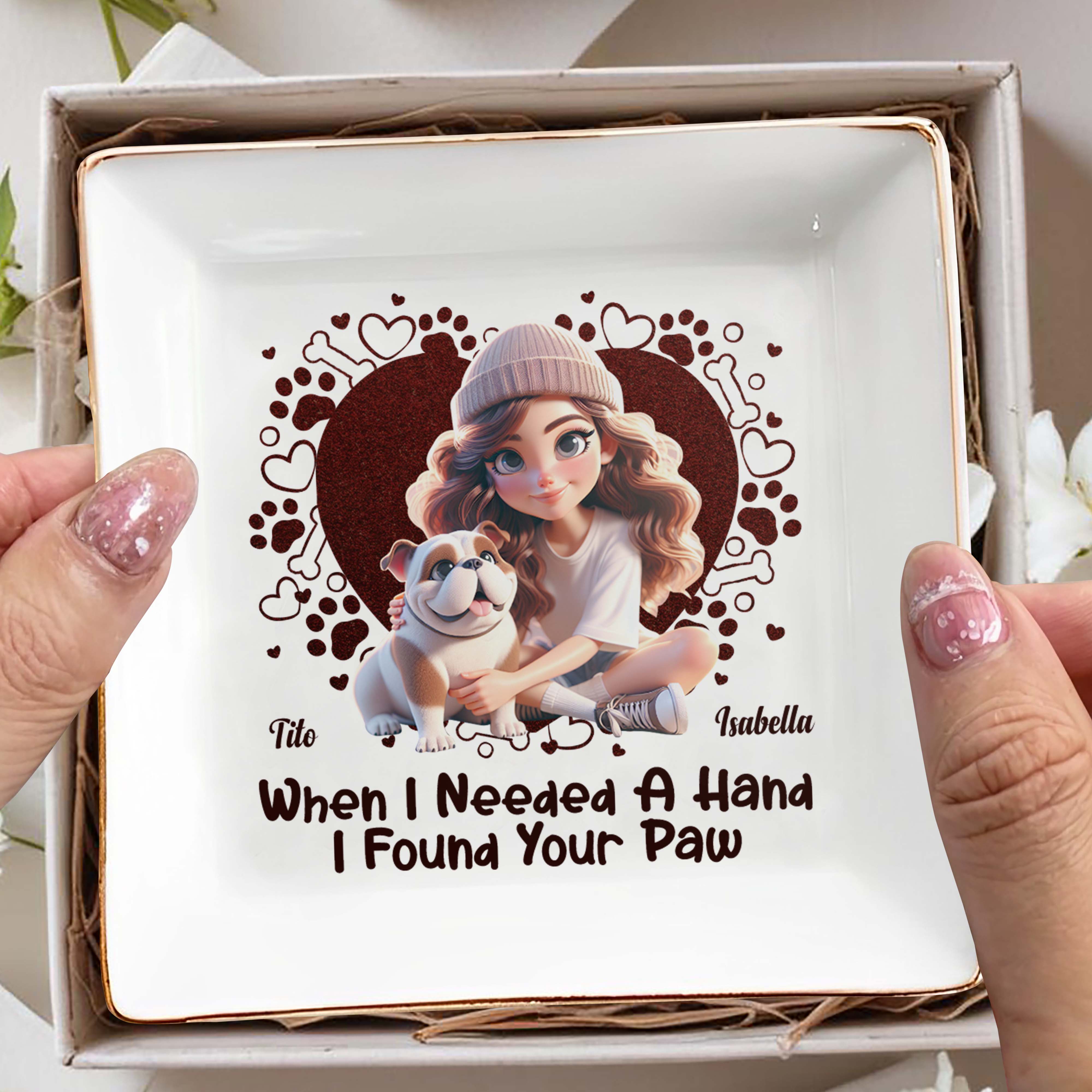 When I Needed A Hand I Found Your Paw With Hearts And Paws - Personalized Custom Jewelry Dish - DOG014_SCRD