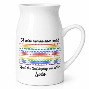 A Wise Woman Once Said Happily Ever After Colorful Pattern - Personalized Ceramic Flower Vase