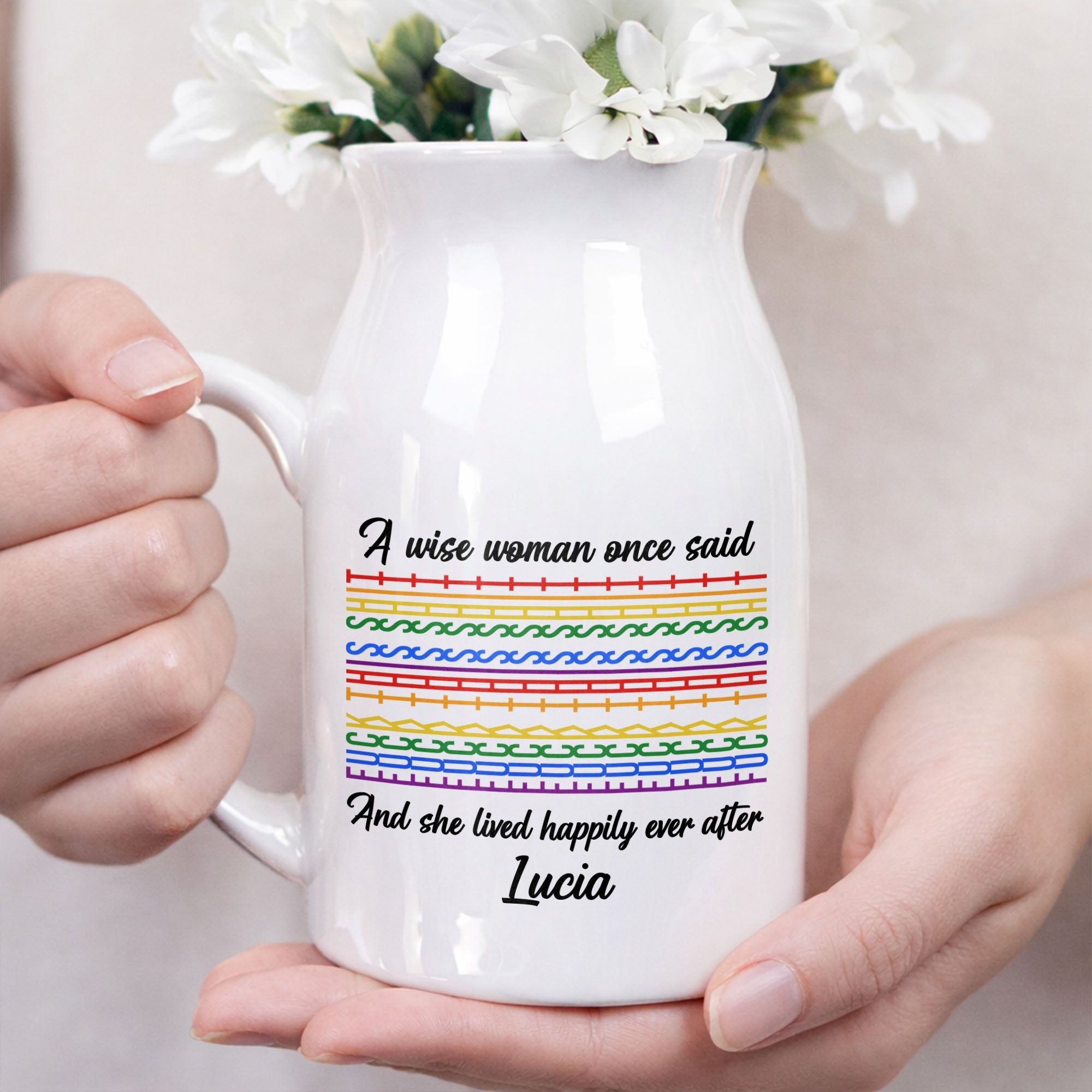 A Wise Woman Once Said Happily Ever After Colorful Pattern - Personalized Ceramic Flower Vase