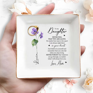 Never Feel That You Are Alone Handcrafted Jewelry Dish - Personalized Custom Jewelry Dish - FAM023_SCRD