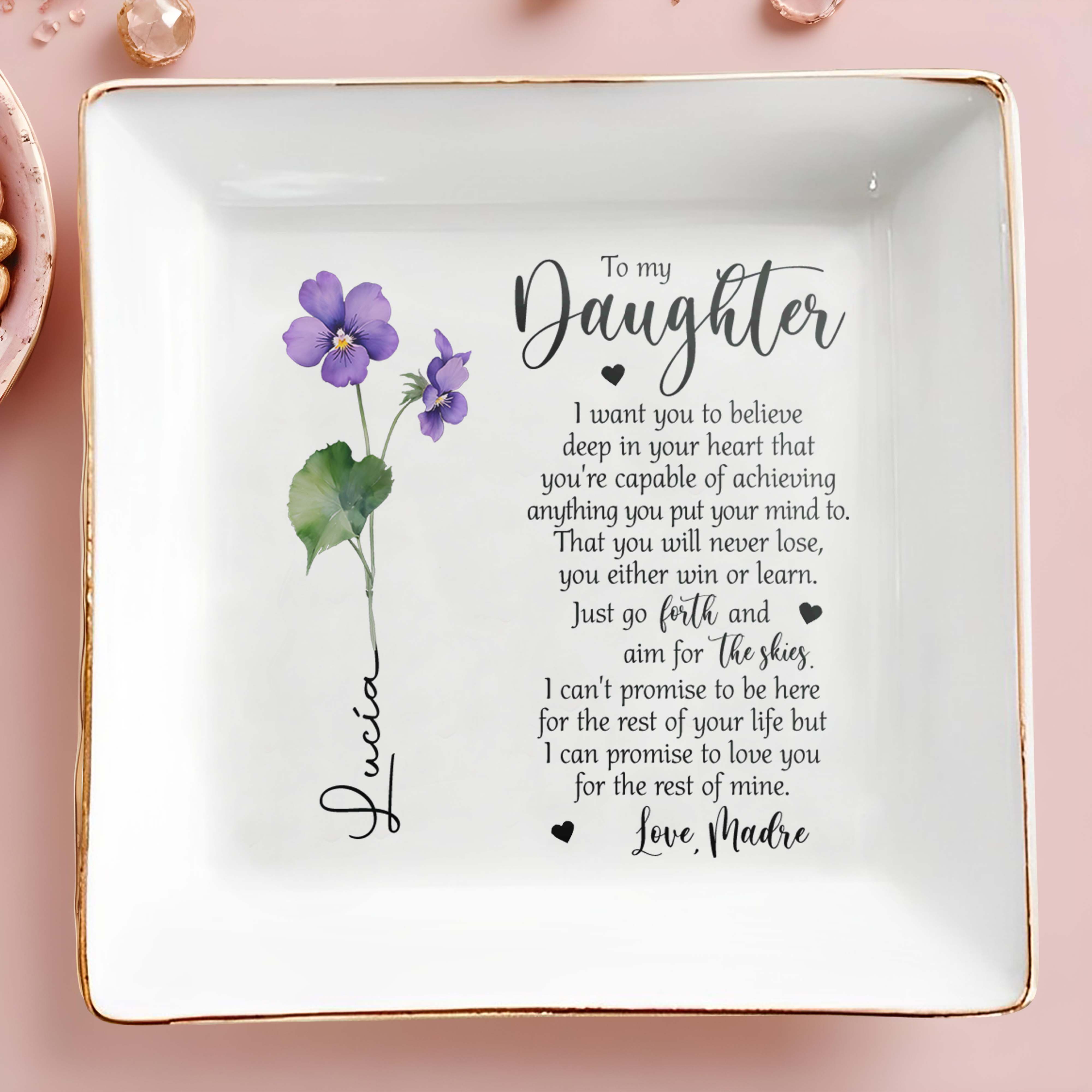 To My Daughter Believe In Yourself Love Promise - Personalized Custom Jewelry Dish - FAM029_SCRD