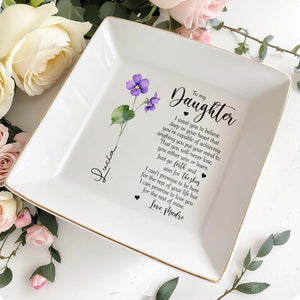 To My Daughter Believe In Yourself Love Promise - Personalized Custom Jewelry Dish - FAM029_SCRD