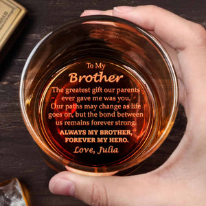 Always My Brother Forever My Hero - Personalized Engraved Whiskey Glass - FAM048_EWG