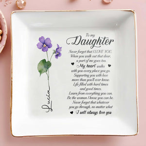 Never Forget That I Love You, To My Daughter - Personalized Custom Jewelry Dish - FAM052_SCRD