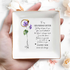 I Am The Storm Believe In Yourself I Love You Forever & Always - Personalized Custom Jewelry Dish - FAM056_SCRD