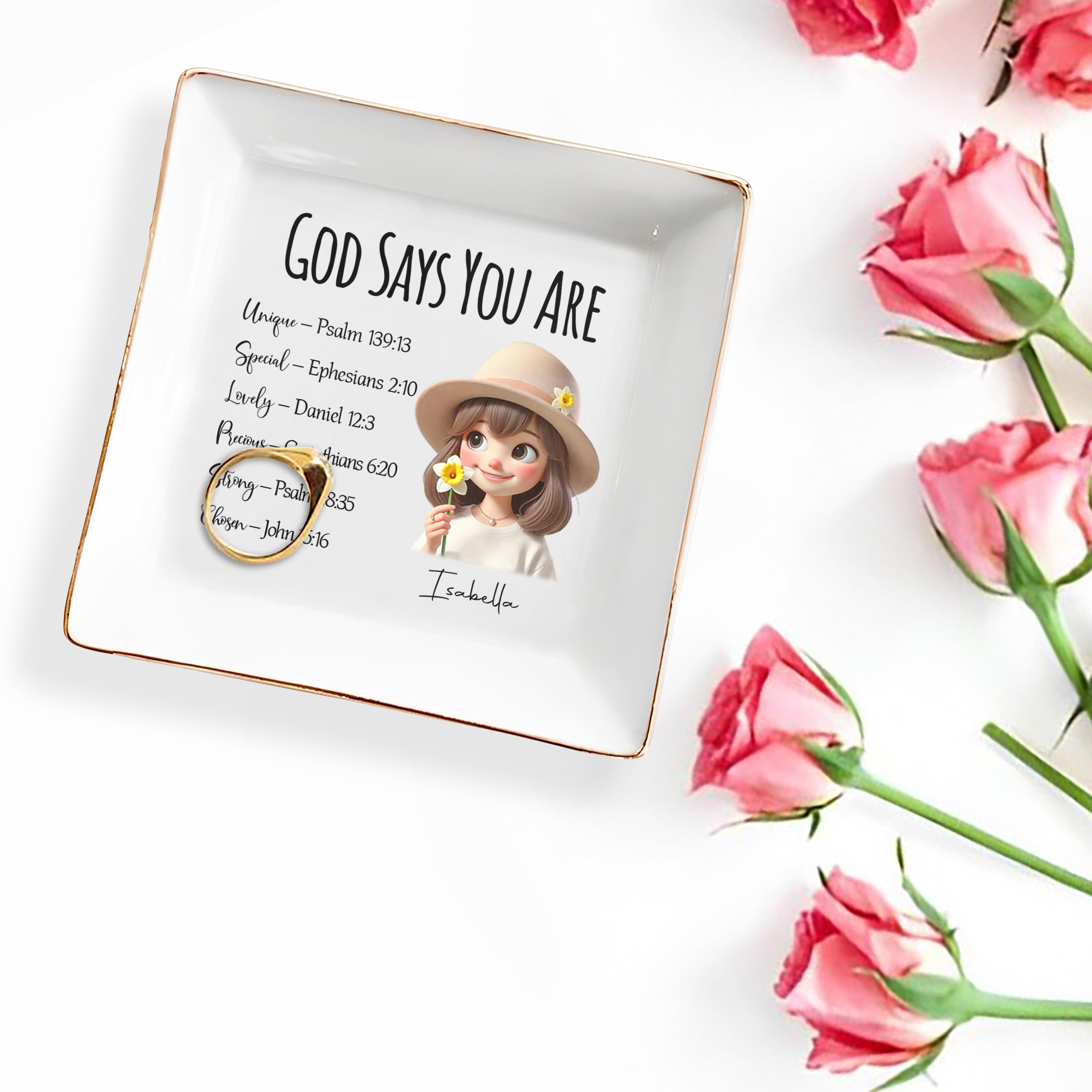 God Says You Are Unique Special Lovely Precious Strong Chosen Dish - Personalized Custom Jewelry Dish - FAM062_SCRD
