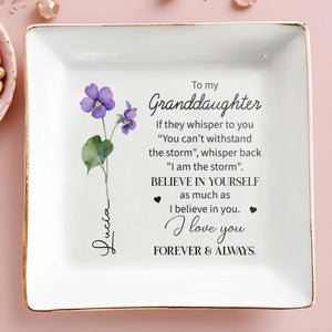 Believe In Yourself I Love You Forever & Always - Personalized Custom Jewelry Dish - FAM067_SCRD