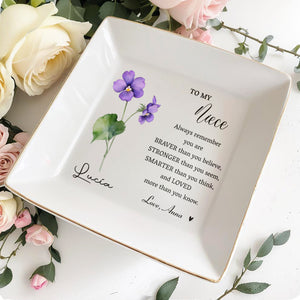 Always Remember You Are Braver, Stronger, Smarter, With Violet Flowers - Personalized Custom Jewelry Dish - FAM117_SCRD