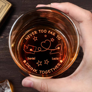 Never Too Far To Drink Together, States, Heart, Connecting Line, Stars - Personalized Engraved Whiskey Glass - FAM310_EWG