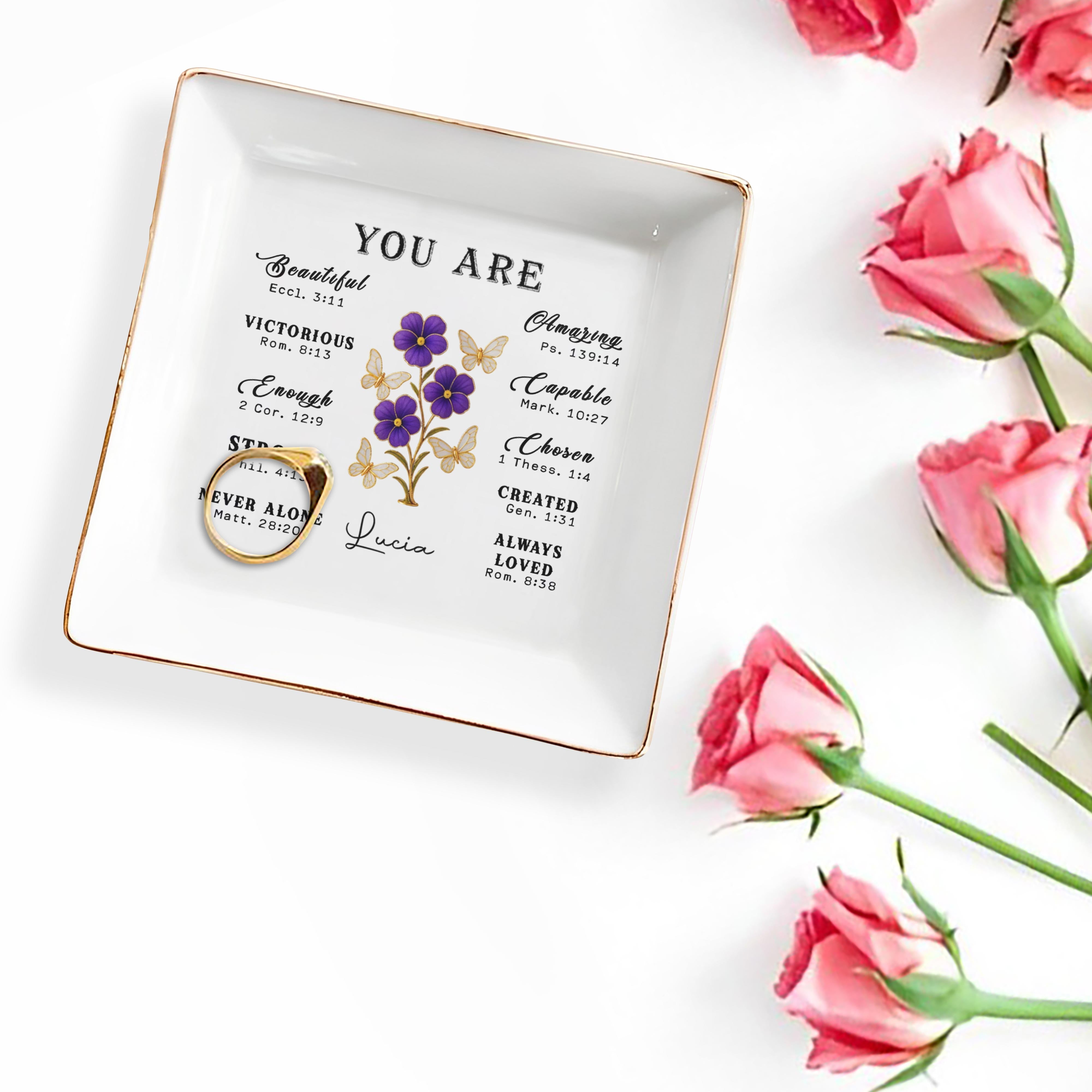 You Are Beautiful, Victorious, Strong, Never Alone With Flowers And Butterflies - Personalized Custom Jewelry Dish, Square Ceramic Dish - FAM365_SCRD