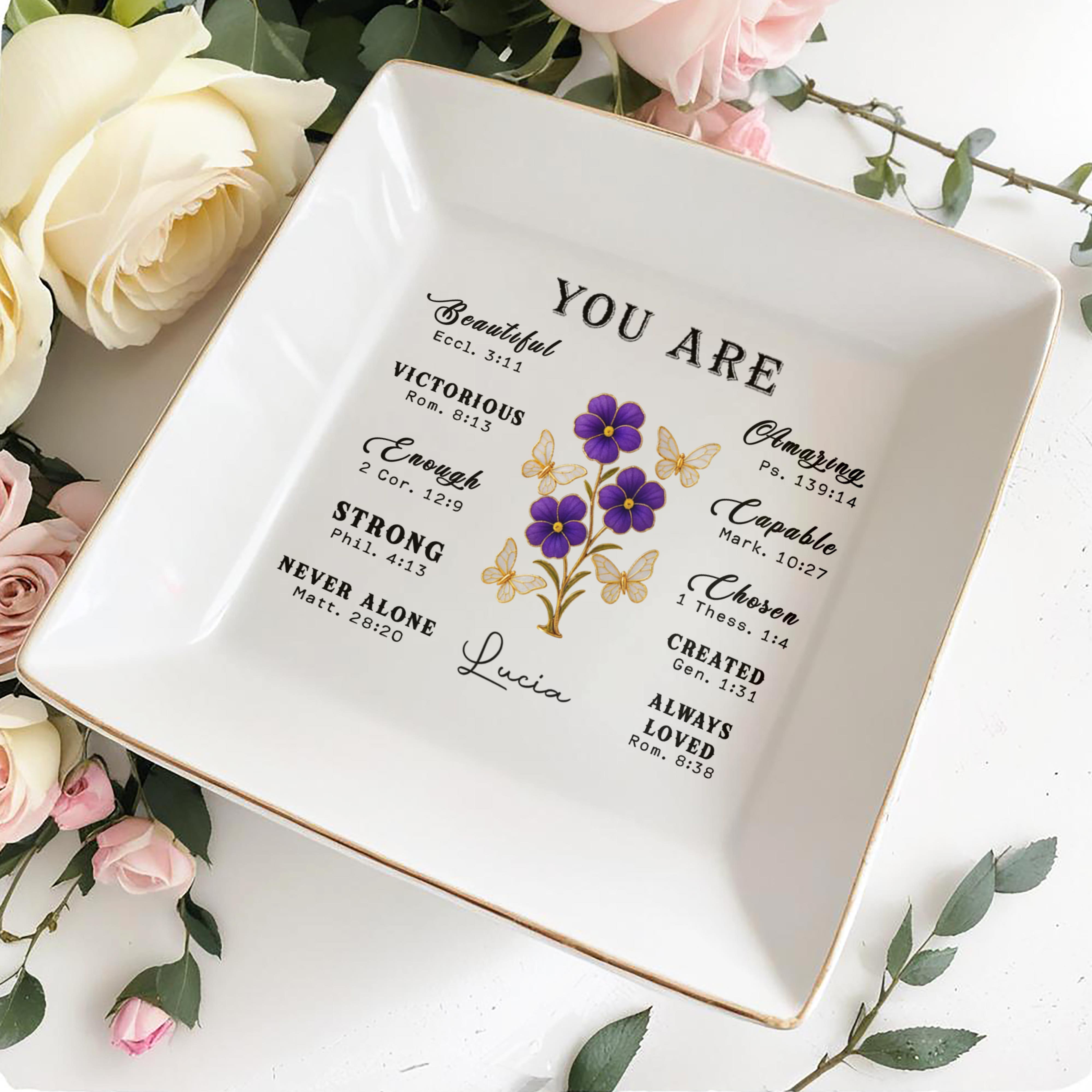 You Are Beautiful, Victorious, Strong, Never Alone With Flowers And Butterflies - Personalized Custom Jewelry Dish, Square Ceramic Dish - FAM365_SCRD