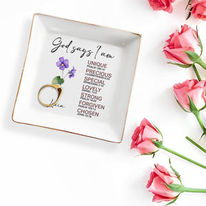 God Says I am Unique, Precious, Special Ceramic Dish - Personalized Custom Jewelry Dish, Square Ceramic Dish - FAM746_SCRD
