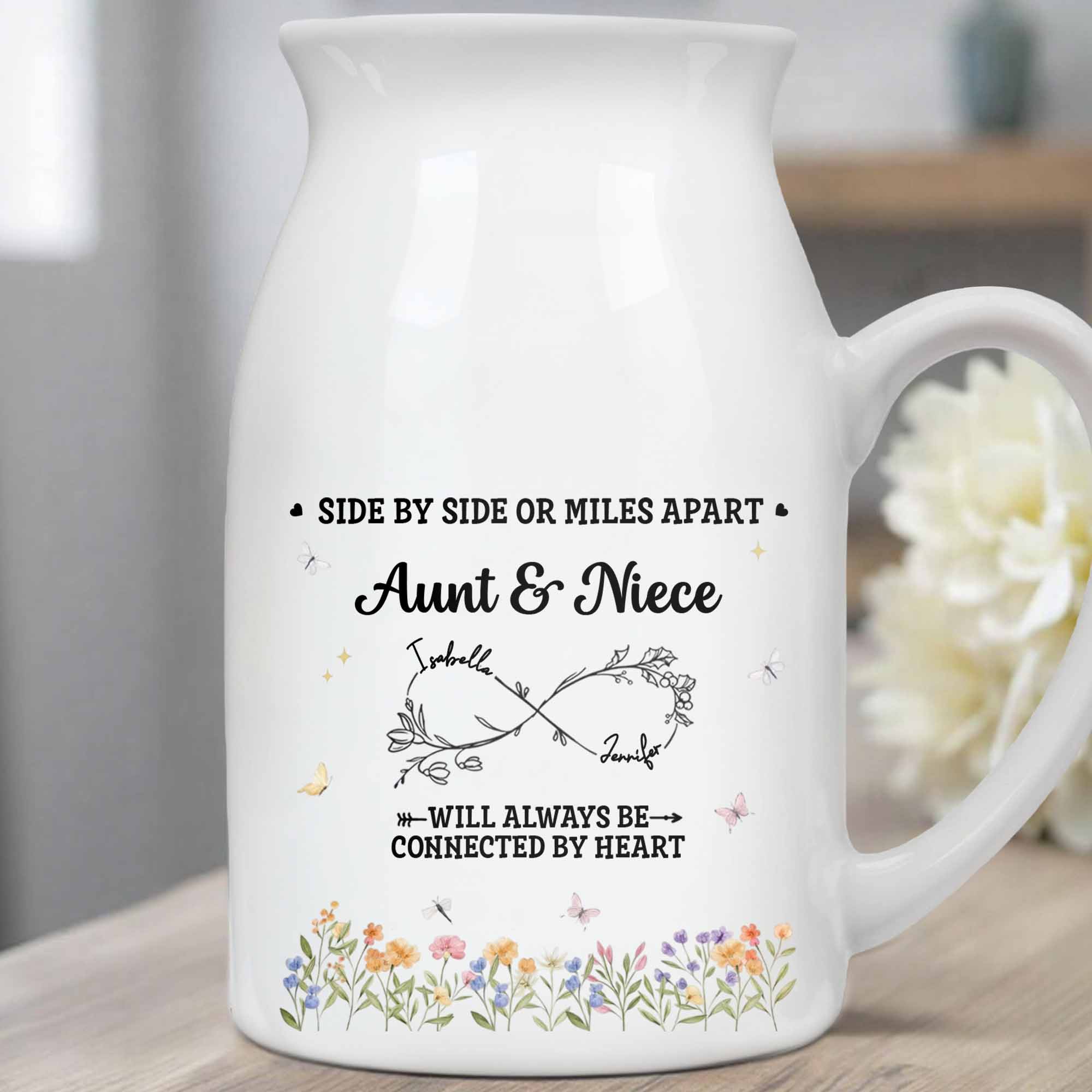 Aunt & Niece Always Connected By Heart With Flowers - Personalized Ceramic Flower Vase