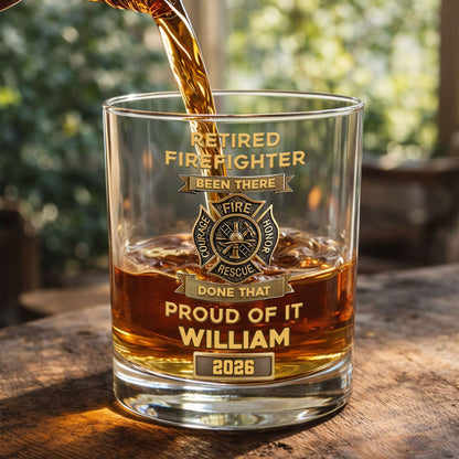 Retired Firefighter Been There Done That Proud Of It Badge - Personalized Whiskey Glass - FIF046_PRIWI