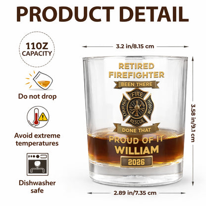 Retired Firefighter Been There Done That Proud Of It Badge - Personalized Whiskey Glass - FIF046_PRIWI