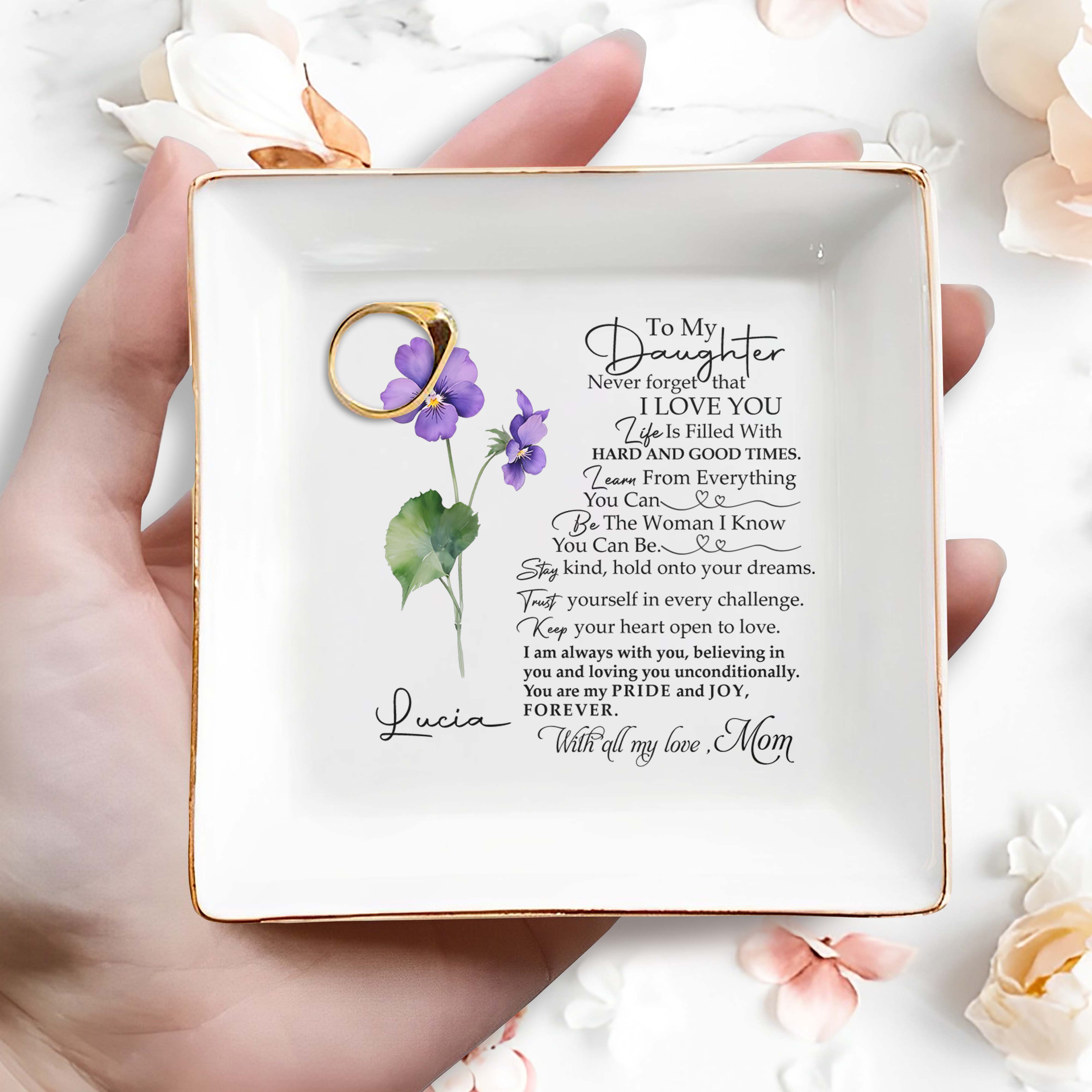 To My Daughter, Never Forget That I Love You - Personalized Custom Jewelry Dish - FM006_SCRD