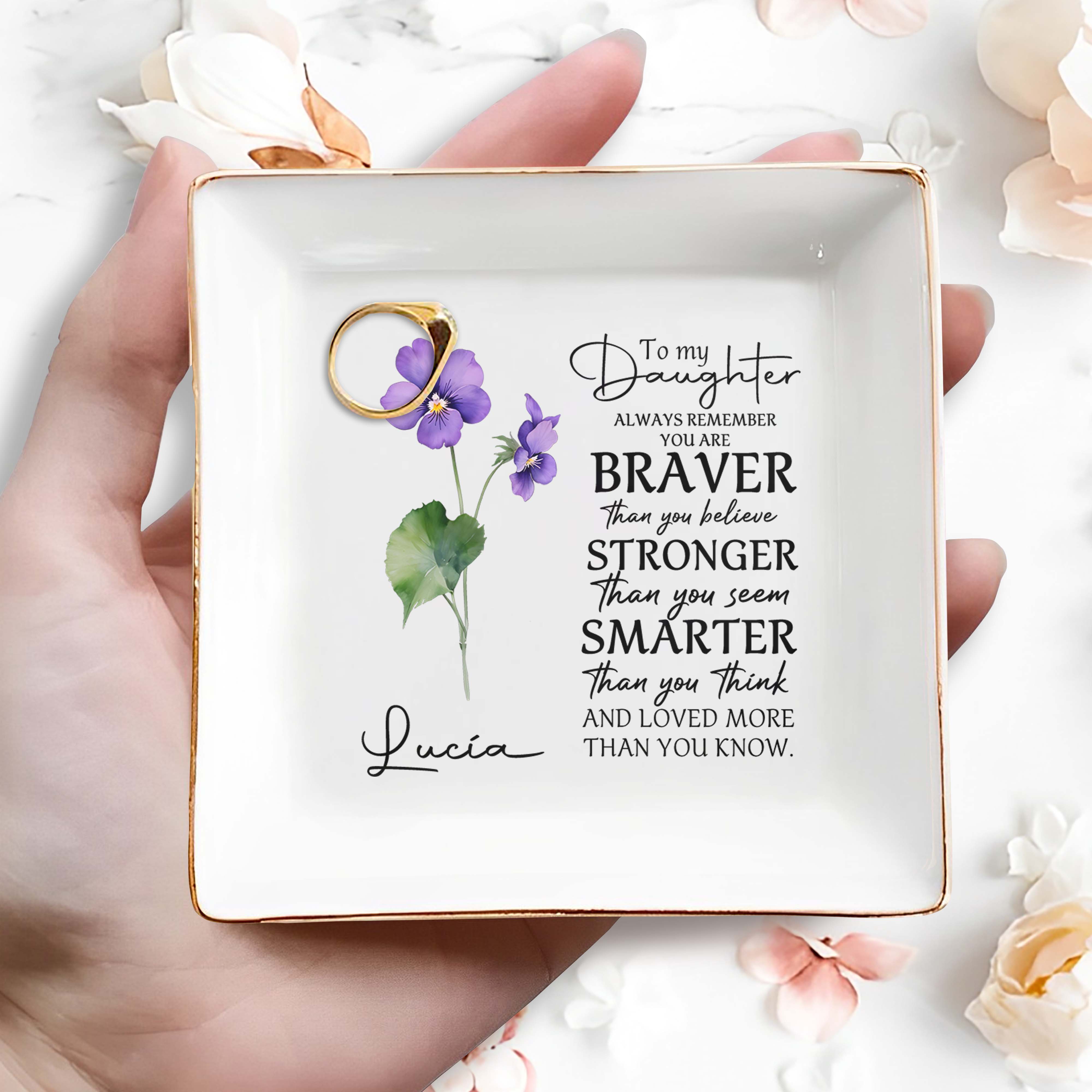 To My Daughter, Always Remember You Are Braver  - Personalized Custom Jewelry Dish - FM013_SCRD