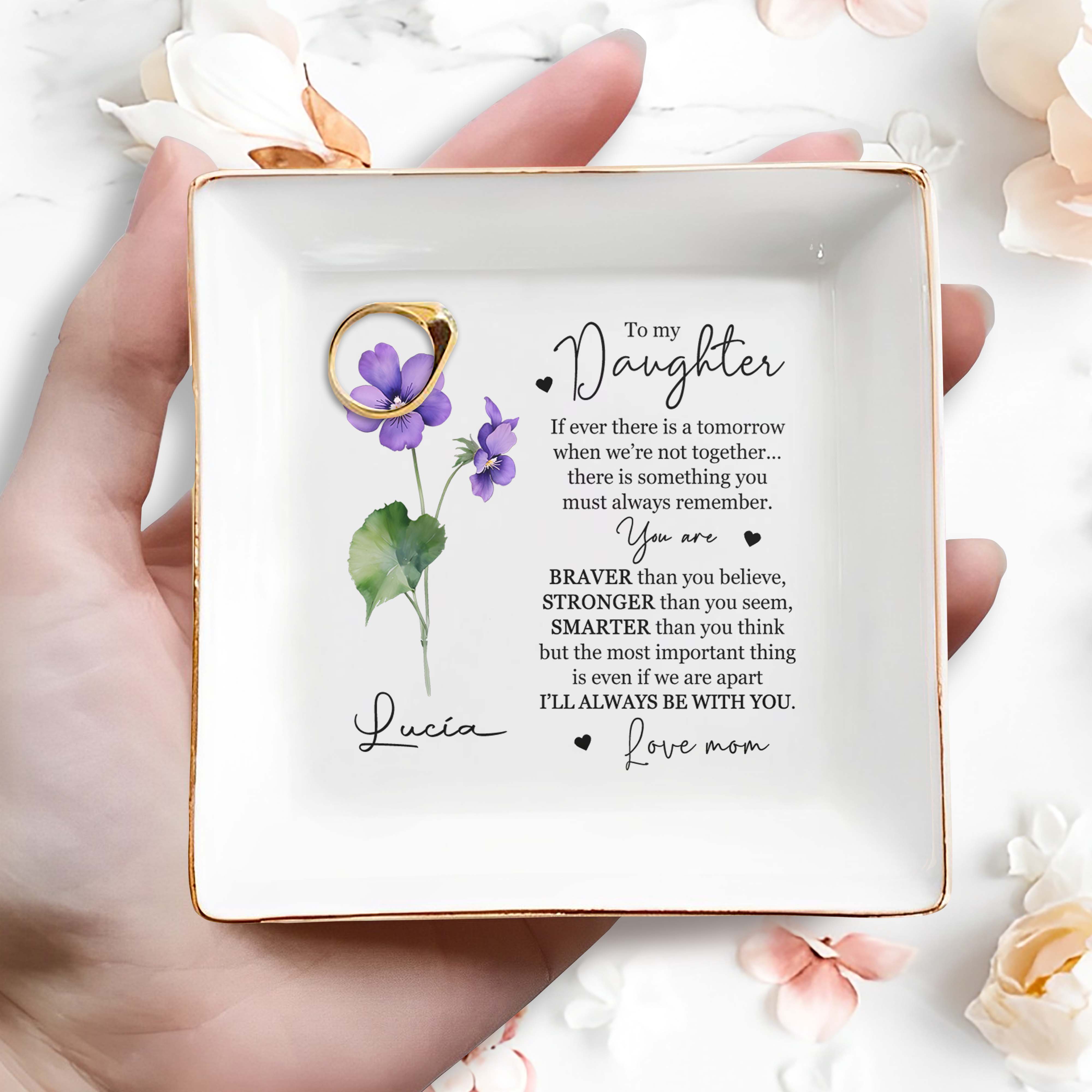 To My Daughter, If Ever There Is A Tomorrow - Personalized Custom Jewelry Dish - FM014_SCRD