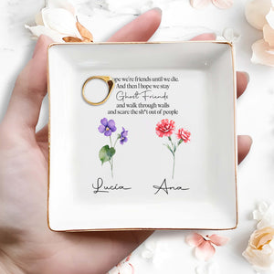 I Hope We're Friends Until We Die - Personalized Custom Jewelry Dish - FM018_SCRD