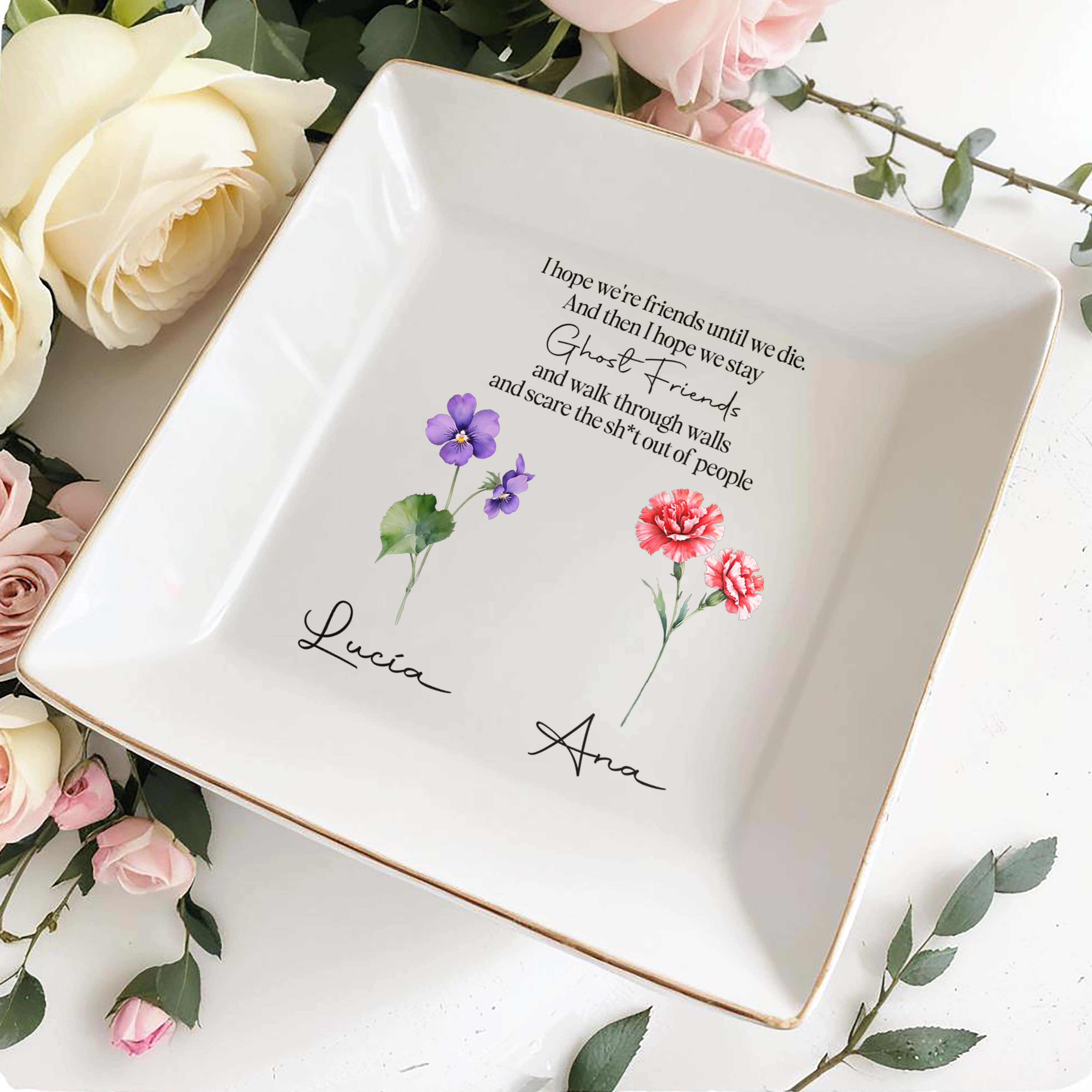 I Hope We're Friends Until We Die - Personalized Custom Jewelry Dish - FM018_SCRD