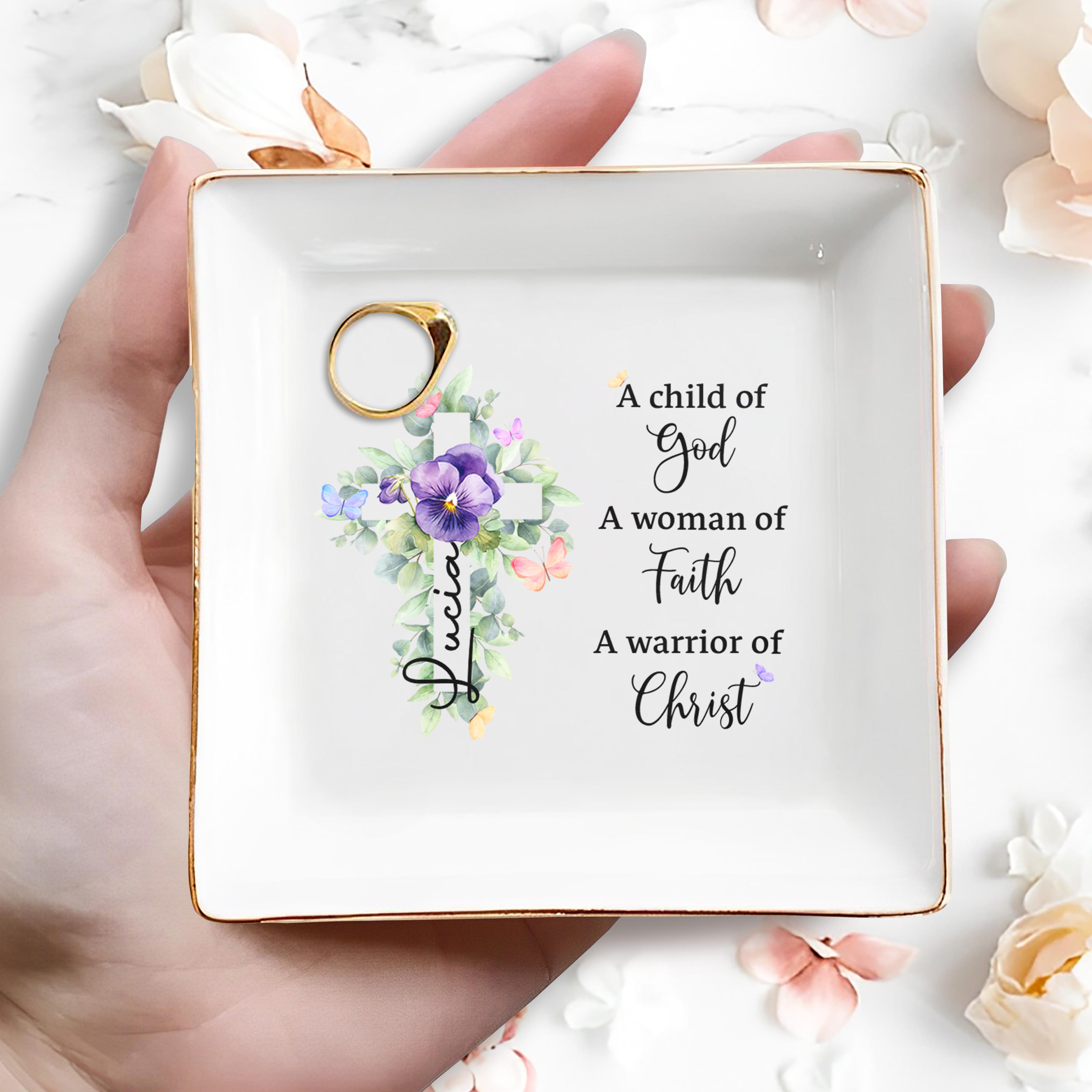 A Child of God Woman of Faith Warrior of Christ Dish - Personalized Custom Jewelry Dish - FTH013_SCRD