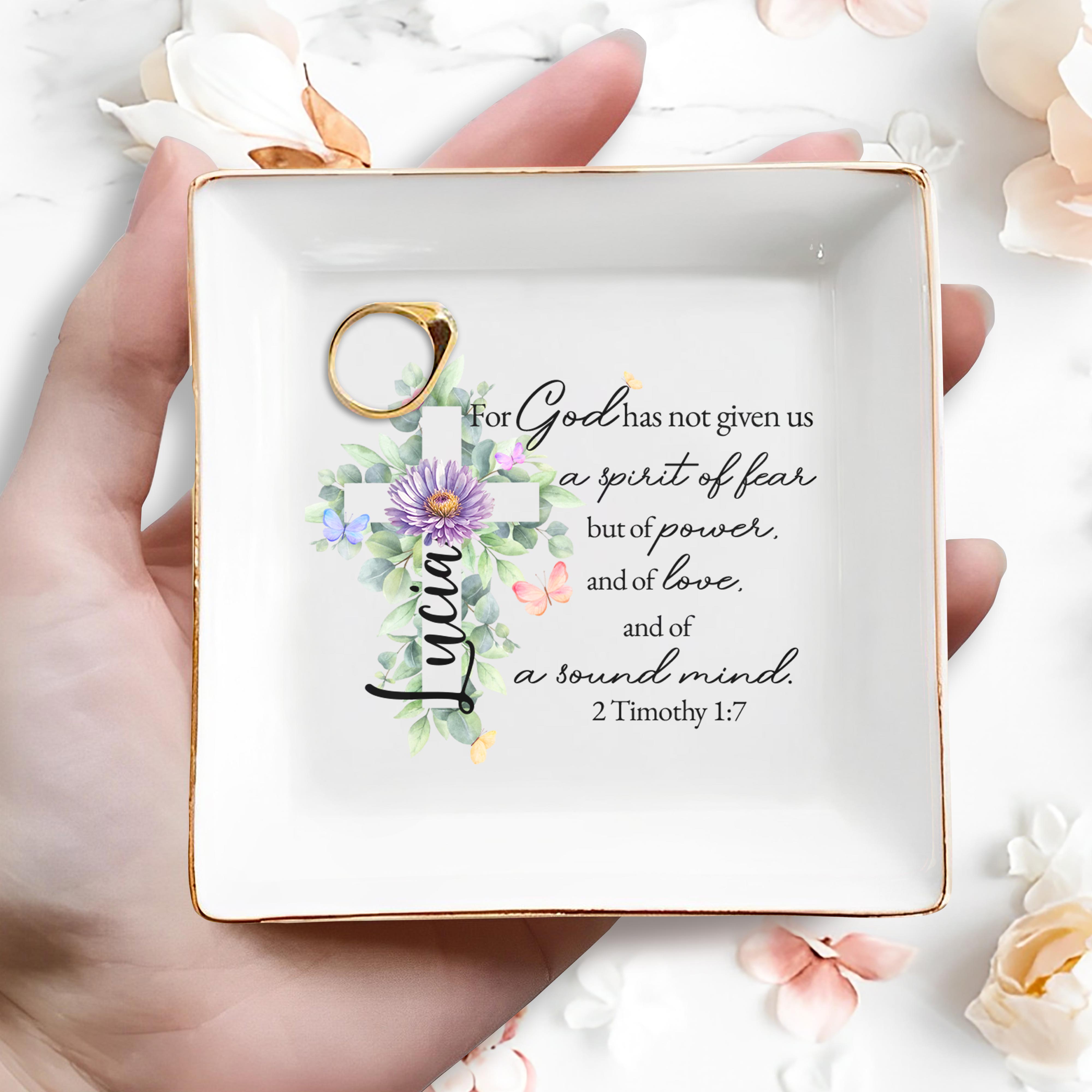 For God Has Not Given Us A Spirit Of Fear But Of Power And Love - Personalized Custom Jewelry Dish - FTH015_SCRD