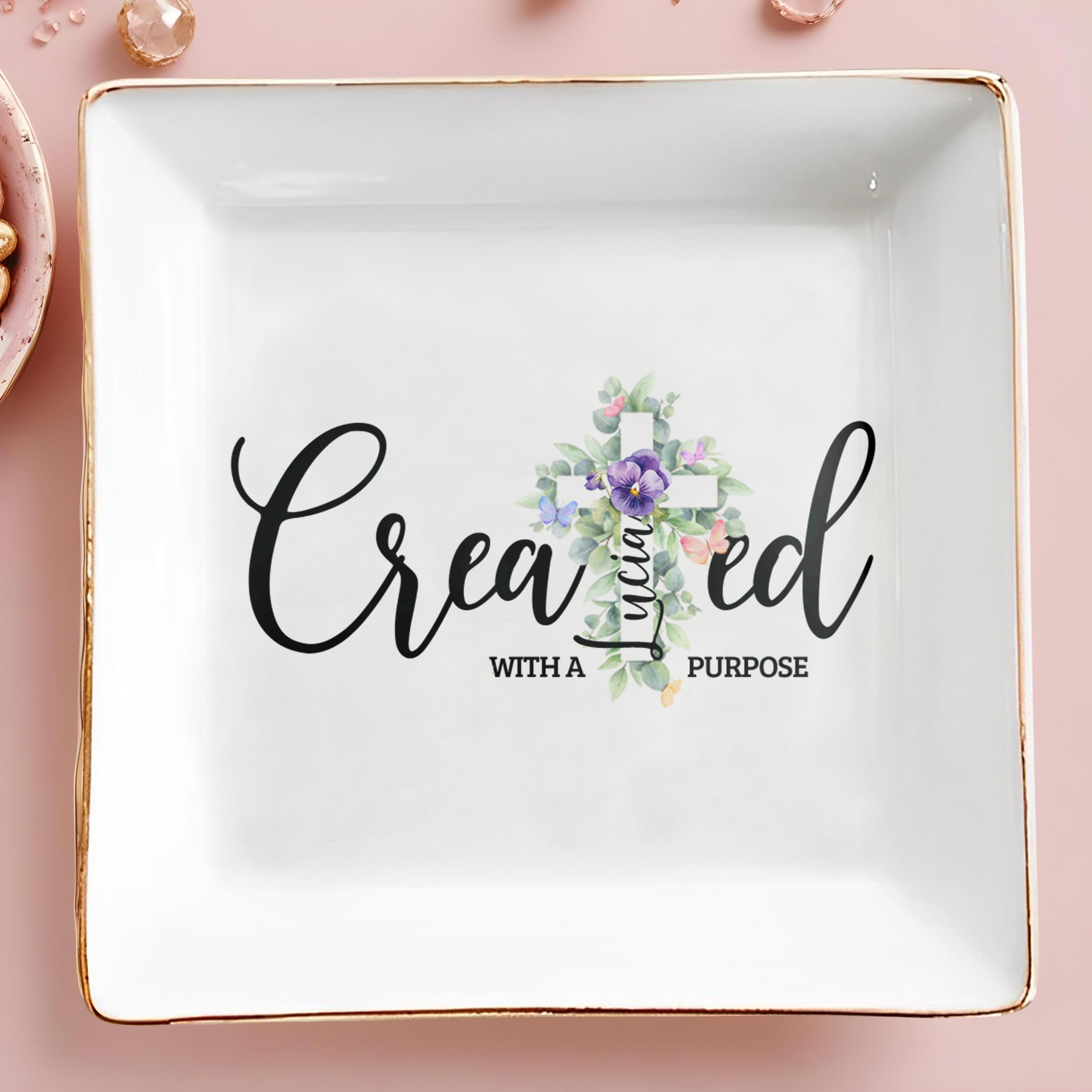 Created With A Purpose Inspirational Quote With Flowers - Personalized Custom Jewelry Dish - FTH021_SCRD