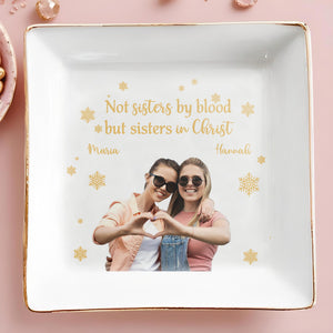 Not Sisters By Blood But Sisters In Christ Snowflake Heart Photo - Personalized Custom Jewelry Dish - FTH028_SCRD