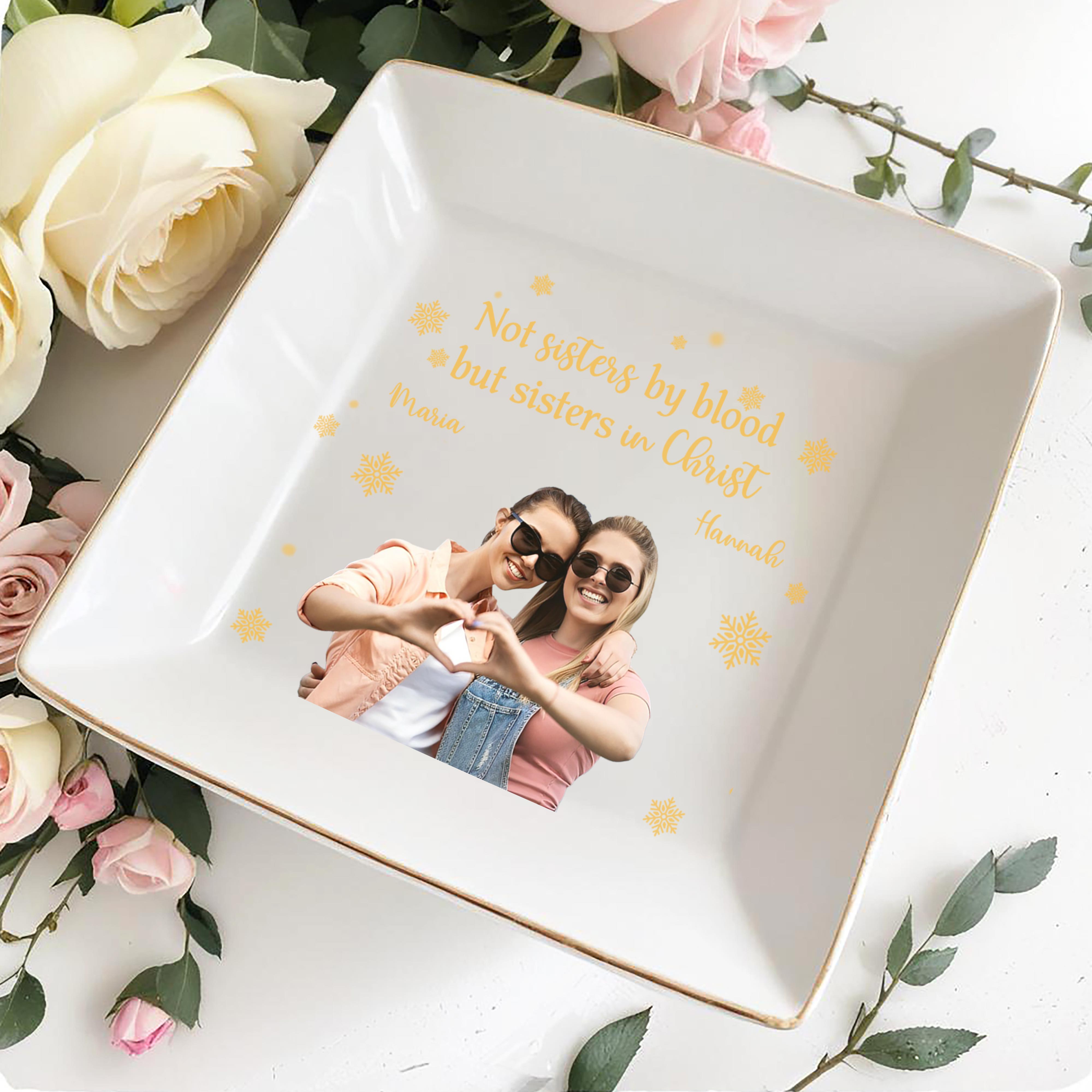 Not Sisters By Blood But Sisters In Christ Snowflake Heart Photo - Personalized Custom Jewelry Dish - FTH028_SCRD