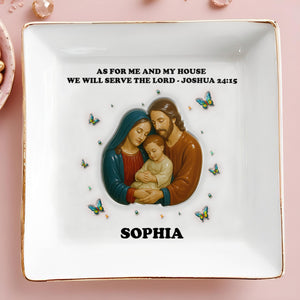 As For Me And My House We Will Serve The Lord, Holy Family and Butterflies - Personalized Custom Jewelry Dish, Square Ceramic Dish - FTH046_SCRD