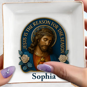 Jesus Is The Reason For The Season, Jesus Image and Roses - Personalized Custom Jewelry Dish, Square Ceramic Dish - FTH051_SCRD