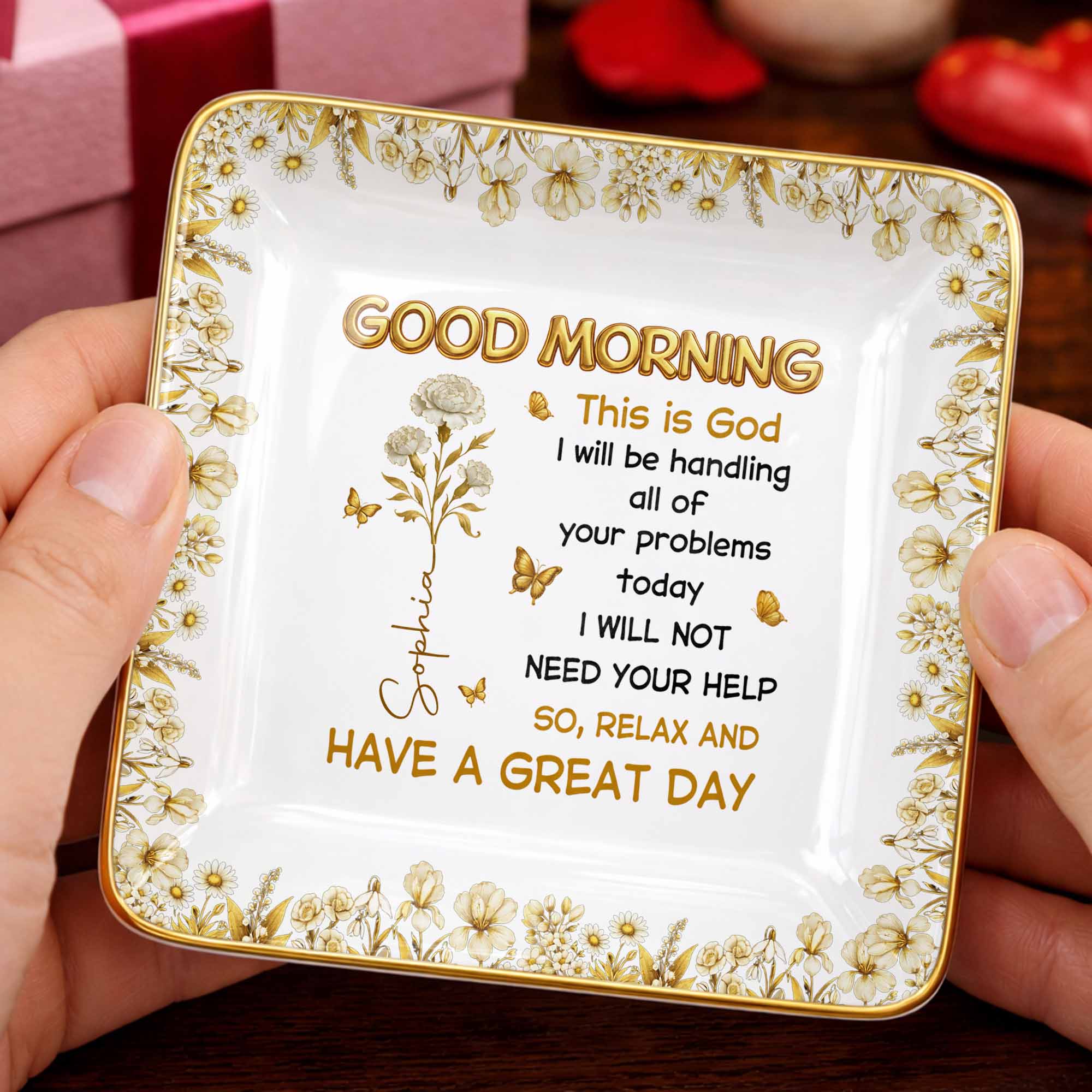 Good Morning This Is God Relax And Have A Great Day Flowers Butterflies - Personalized Custom Jewelry Dish, Ceramic Dish, Square Shape - FTH124_SCRF