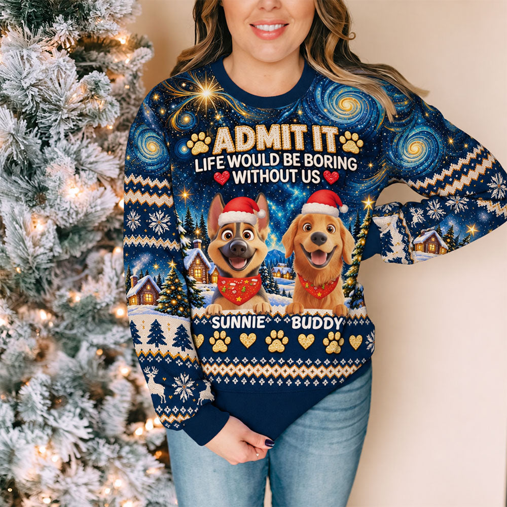 Life Would Be Boring Without Us - Personalized All-Over-Print Sweatshirt