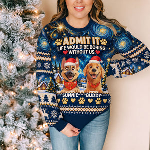 Life Would Be Boring Without Us - Personalized All-Over-Print Sweatshirt