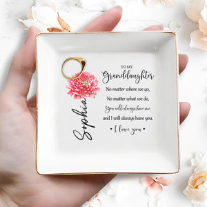 No Matter Where We Go, You Will Always Have Me - Personalized Custom Jewelry Dish - GDT026_SCRD