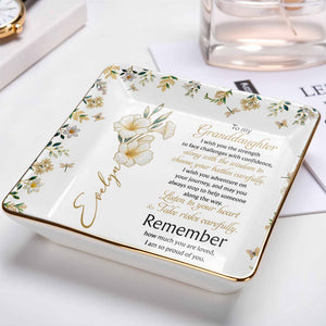 To My Granddaughter Strength and Wisdom With Flowers - Personalized Custom Jewelry Dish, Ceramic Dish, Square Shape - GDT060_SCRF