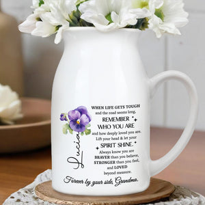 When Life Gets Tough, Remember Who You Are, Flowers - Personalized Ceramic Flower Vase