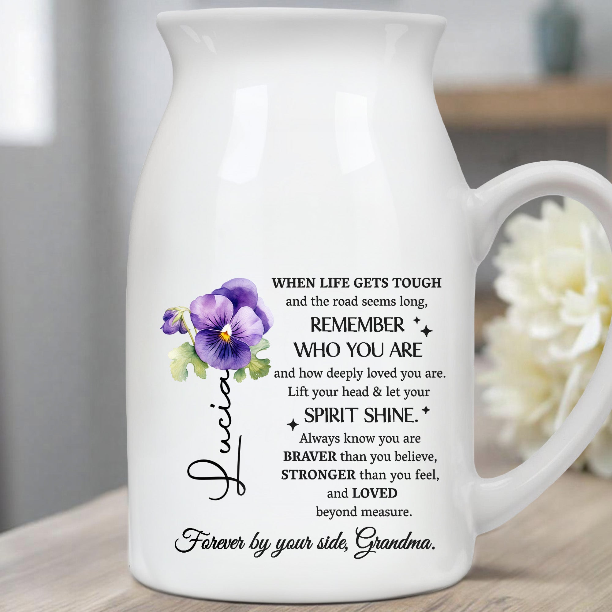 When Life Gets Tough, Remember Who You Are, Flowers - Personalized Ceramic Flower Vase