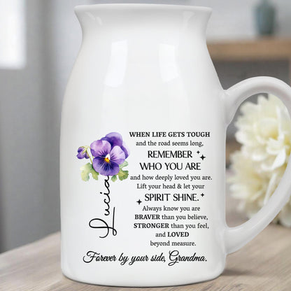 When Life Gets Tough, Remember Who You Are, Flowers - Personalized Ceramic Flower Vase