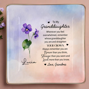 Granddaughter, Remember Your Crown, Braver, Stronger, Loved - Personalized Custom Jewelry Dish, Ceramic Dish, Square Shape - GDT127_SCRF