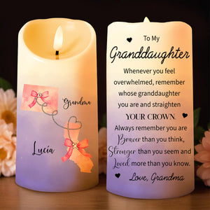Straighten Your Crown Granddaughter, You Are Braver, Loved, and Stronger - Personalized Custom LED Candle - GDT154_LECA