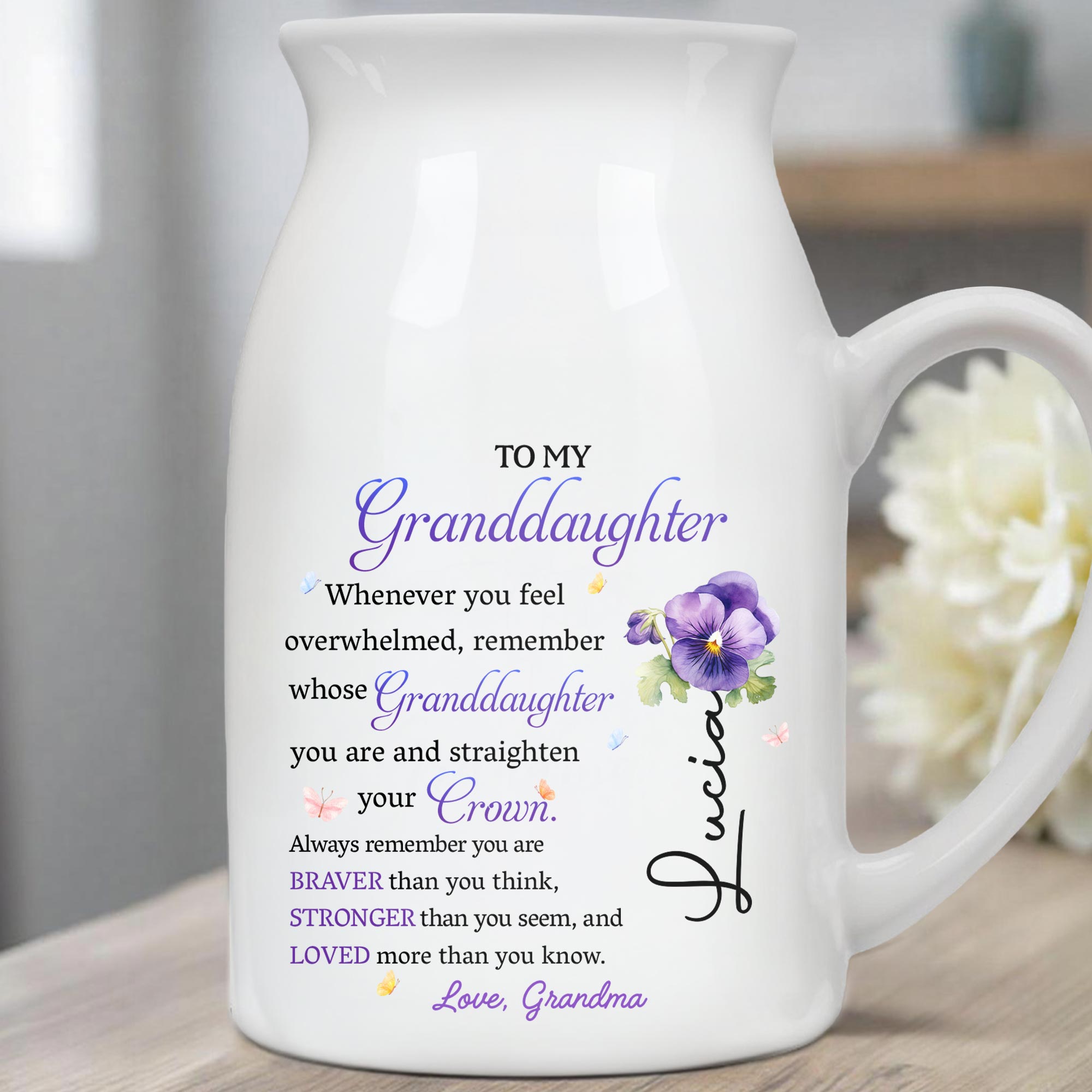 To My Granddaughter, Whenever You Feel Overwhelmed Remember Whose Granddaughter You Are, Crown and Flower - Personalized Ceramic Flower Vase